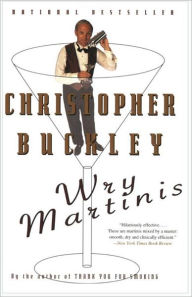 Title: Wry Martinis, Author: Christopher Buckley