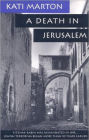 A Death in Jerusalem: The Assassination by Jewish Extremists of the First Arab/Israeli