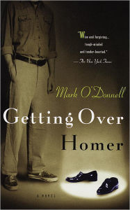 Title: Getting Over Homer, Author: Mark O'Donnell