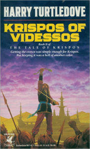 Title: Krispos of Videssos (The Tale of Krispos, Book Two), Author: Harry Turtledove