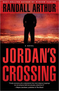 Title: Jordan's Crossing: A Novel, Author: Randall Arthur