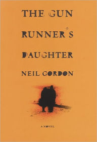 Title: The Gun Runner's Daughter: A Novel, Author: Neil Gordon
