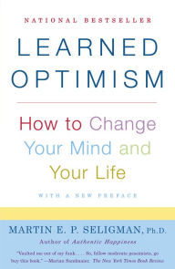 Title: Learned Optimism: How to Change Your Mind and Your Life, Author: Martin E. P. Seligman