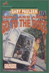 Dunc and Amos Go to the Dogs (Culpepper Adventures Series #25)