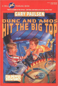 Dunc and Amos Hit The Big Top (Culpepper Adventures Series #9)