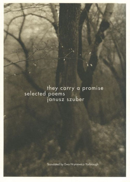 They Carry a Promise: Selected Poems