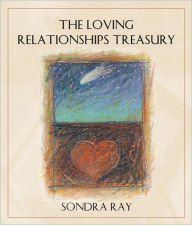 Title: The Loving Relationships Treasury, Author: Sondra Ray