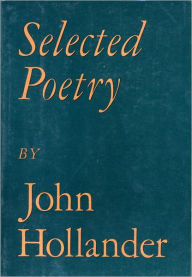 Title: Selected Poetry, Author: John Hollander