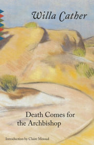 Title: Death Comes for the Archbishop, Author: Willa Cather