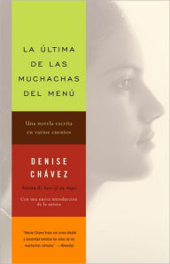 Title: La última de las muchachas del menú, Author: Denise Chávez