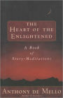 Heart of the Enlightened: A Book of Story Meditations