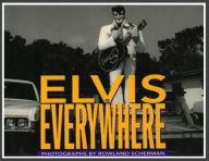 Title: Elvis Is Everywhere, Author: Rowland Scherman