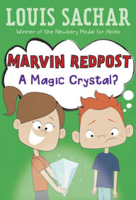 Title: A Magic Crystal? (Marvin Redpost Series #8), Author: Louis Sachar