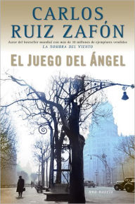 Title: El juego del ángel (The Angel's Game), Author: Carlos Ruiz Zafón