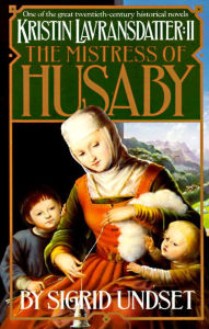 Title: The Mistress of Husaby: Kristin Lavransdatter, Vol. 2, Author: Sigrid Undset