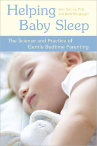 Title: Helping Baby Sleep: The Science and Practice of Gentle Bedtime Parenting, Author: Anni Gethin