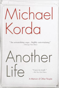 Title: Another Life: A Memoir of Other People, Author: Michael Korda