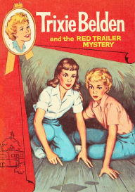 Title: The Red Trailer Mystery: Trixie Belden, Author: Julie Campbell