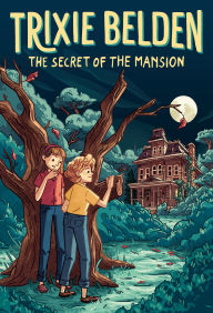 Title: The Secret of the Mansion: Trixie Belden, Author: Julie Campbell