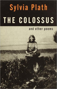 Title: The Colossus: and Other Poems, Author: Sylvia Plath