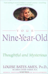 Title: Your Nine Year Old: Thoughtful and Mysterious, Author: Louise Bates Ames