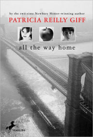 Title: All the Way Home, Author: Patricia Reilly Giff