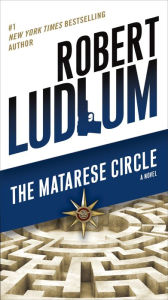 Title: The Matarese Circle: A Novel, Author: Robert Ludlum