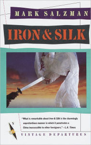 Title: Iron and Silk: A Memoir, Author: Mark Salzman