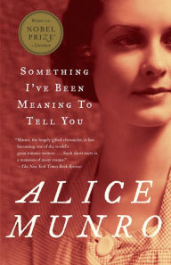 Title: Something I've Been Meaning to Tell You, Author: Alice Munro