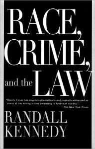 Title: Race, Crime, and the Law, Author: Randall Kennedy