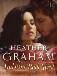 Title: And One Rode West (Camerons Saga: Civil War Series #3), Author: Heather Graham