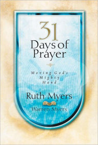 Title: Thirty-One Days of Prayer, Author: Ruth Myers