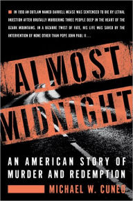 Title: Almost Midnight: An American Story of Murder and Redemption, Author: Michael W. Cuneo