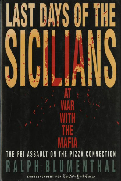 Last Days of the Sicilians: At War with the Mafia