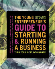 Title: The Young Entrepreneur's Guide to Starting and Running a Business: Turn Your Ideas into Money!, Author: Steve Mariotti