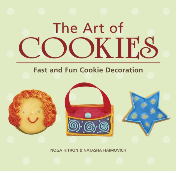 The Art of Cookies: Easy to Elegant Cookie Decoration [A Baking Book]