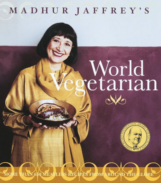 Madhur Jaffrey's World Vegetarian: More Than 650 Meatless Recipes from Around the World: A Cookbook