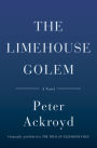 The Limehouse Golem: A Novel