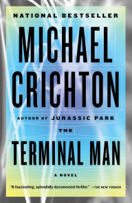 Title: Terminal Man, Author: Michael Crichton