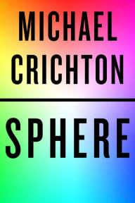 Title: Sphere, Author: Michael Crichton