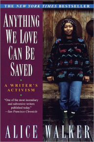 Anything We Love Can Be Saved: A Writer's Activism