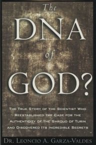 Title: The DNA of God, Author: Leoncio A. Garza-Valdes