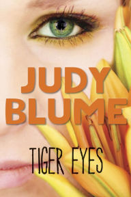 Title: Tiger Eyes, Author: Judy Blume