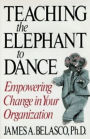 Alternative view 2 of Teaching The Elephant To Dance: Empowering Change in Your Organization