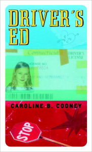 Title: Driver's Ed, Author: Caroline B. Cooney
