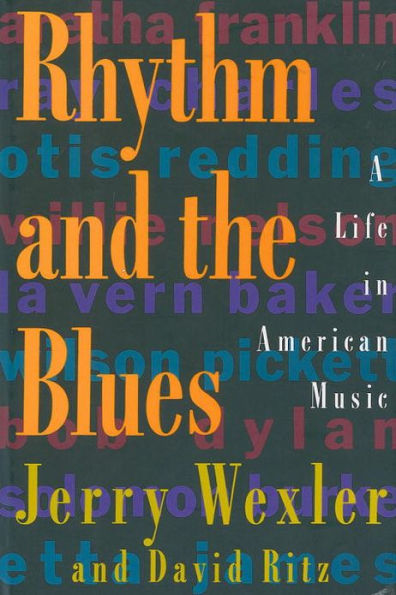 Rhythm And The Blues: A Life in American Music