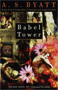 Title: Babel Tower, Author: A. S. Byatt