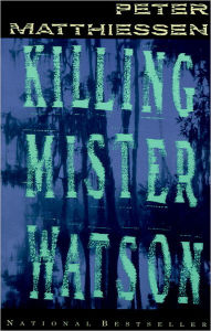 Title: Killing Mister Watson, Author: Peter Matthiessen