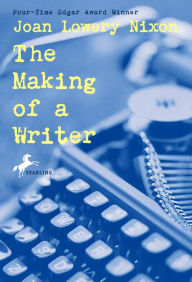 Title: The Making of a Writer, Author: Joan Lowery Nixon