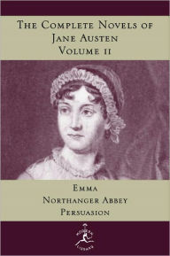 Title: The Complete Novels of Jane Austen, Volume 2: Emma, Northanger Abbey, Persuasion, Author: Jane Austen